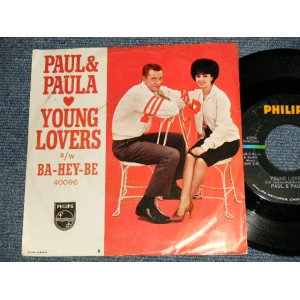 画像: PAUL & PAULA - A)YOUNG LOVERS   B)BA-HEY-BE (Ex++/Ex++) / 1963 US AMERICA ORIGINAL Used 7" SINGLE With PICTURE SLEEVE 