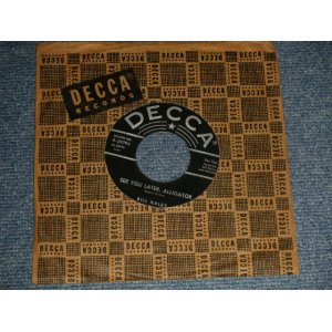 画像: BILL HALEY & HIS COMETS - A) SEE YOU LATER ALLIGATOR  B) THE PAPER BOY (Ex+/Ex+) / 1955 US AMERICA ORIGINAL Used 7" SINGLE 