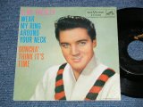 画像: ELVIS PRESLEY - A)Wear My Ring Around Your Neck   B)Doncha' Think It's Time (Ex++/Ex++, Ex+) / 1958 US AMERICA ORIGINA Used 7" Single  with PS PICTURE SLEEVE
