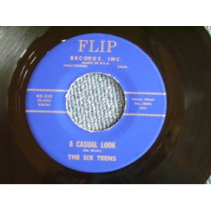 画像: THE SIX TEENS - A CASUAL LOOK / 1956 US ORIGINAL 7"SINGLE 