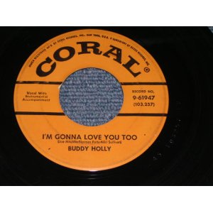 画像: BUDDY HOLLY - I'M GONNA LOVE YOU TOO / 1957 US ORIGINAL 7" Single  