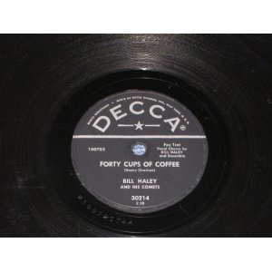 画像: BILL HALEY - FORTY CUPS OF COFFEE / US ORIGINAL 78rpm SP  