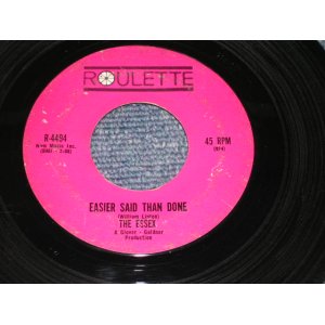 画像: THE ESSEX - EASIER SAID THAN DONE / 1963 US Original 7" Single 