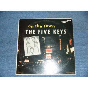 画像: THE FIVE KEYS - THE FIVE KEYS ON THE TOWN / 1957 US ORIGINAL Mono LP  