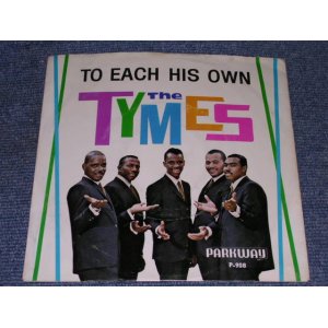 画像: THE TYMES - TO EACH HIS OWN / 1964 US ORIGINAL 7" SINGLE With PICTURE SLEEVE  