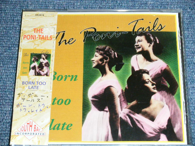 画像1: THE PONI-TAILS - BORN TOO LATE / 1994 ORIGINAL Brand New CD  