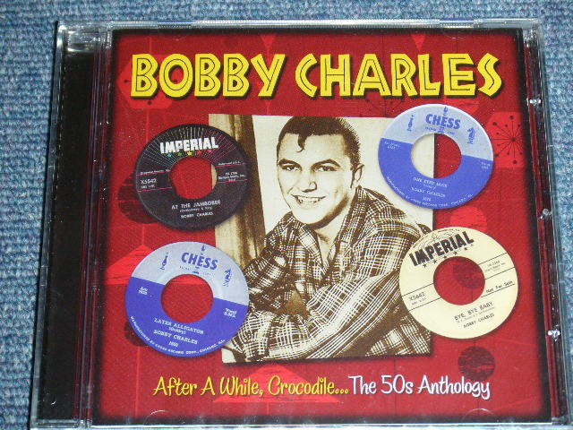 画像1: BOBBY CHARLES - AFTER A WHILE, CROCODILE... THE 50'S ANTHOLOGY / 2010 EUROPE ORIGINAL Brand New Sealed CD  