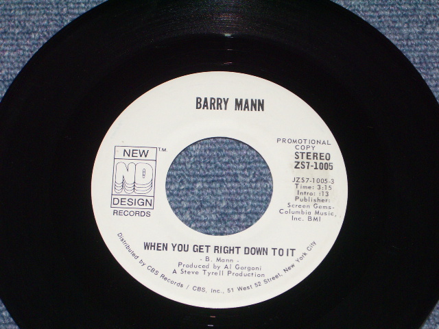 画像: BARRY MANN - WHEN YOU GET RIGHT DOWN TO IT ( PROMO ONLY SAME FLIP MONO/STEREO ) / 1972 US ORIGINAL 7" SINGLE  