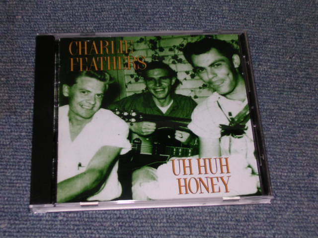 画像1: CHARLIE FEATHERS - UH HUH HONEY / 1992 US BRAND NEW CD