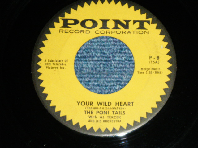 画像1: THE PONI-TAILS - YOUR WILD HEART ( Ex+/Ex+ : RING WEAR )  / 1957 US ORIGINAL Used 7" Single  