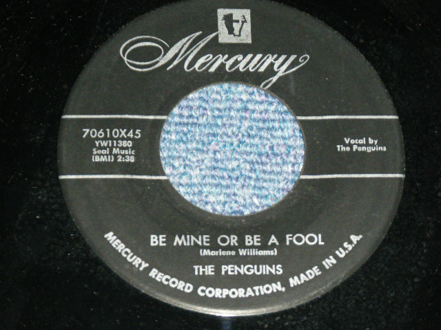 画像: The PENGUINS - DON'T DO IT : BE MINE OR BE A FOOL ( Ex+++/Ex+++ )   / 195 US AMERICA ORIGINAL   Used 7"45rpm Single 