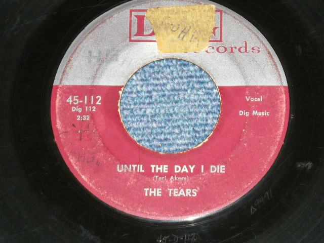 画像1: The TEARS ( GIRL Vocal with DOO-WOP GROUP) - UNTIL THE DAY I DIE : NOTHING BUT LOVE ( VG/VG )  / 1957? US AMERICA ORIGINAL  Used 7" SINGLE 