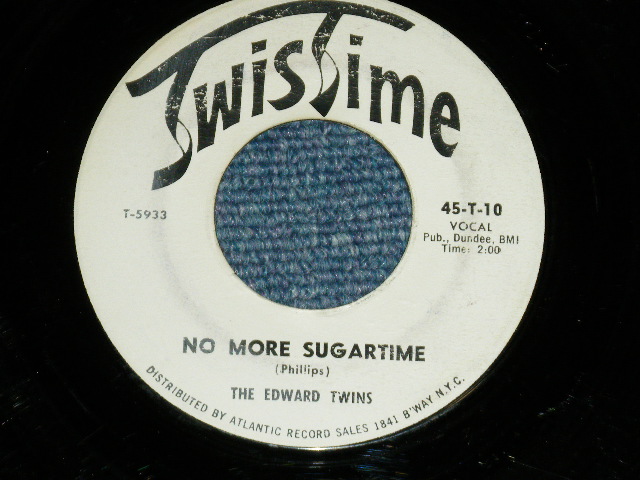 画像: The EDWARD TWINS - SUGARTIME TWIST  :; NO MORE SUGARTIME ( Ex++/Ex++)   / Early 1960's  US AMERICA ORIGINAL Used 7"45rpm Single 
