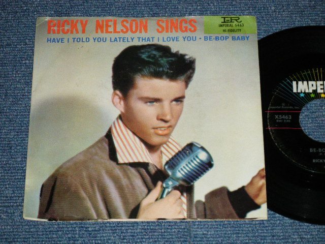 画像1: RICKY NELSON -  BE-BOP BABY : HAVE I TOLD YOU LATELY THAT I LOVE YOU ( Ex+/Ex+ Looks: Ex- )  / 1957 US ORIGINAL Used 7"SINGLE With PICTURE SLEEVE 