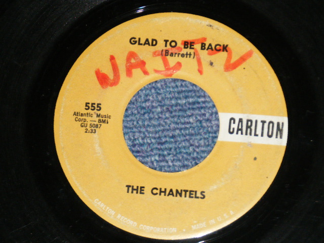 画像: THE CHANTELS -  LOOK IN MY EYES : GLAD TO BE BREAK   ( VG+++/VG+++ : WOL )  / 1961 US AMERICA ORIGINAL Used 7"45 Single 