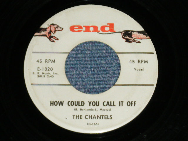 画像: THE CHANTELS -  I LOVE YOU SO : HOW COULD YOU CALL IT OFF ( Ex+/Ex+  Looks:Ex-  )  / 1958 US AMERICA ORIGINAL "1st Press GRAY Label"  Used 7"45 Single 