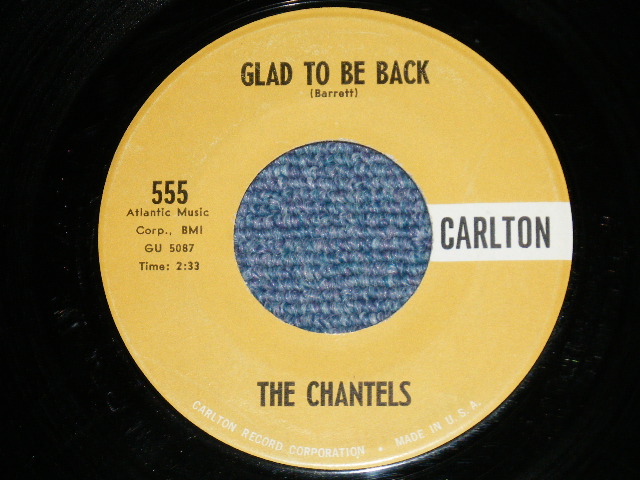 画像: THE CHANTELS -  LOOK IN MY EYES : GLAD TO BE BREAK   ( Ex++/Ex++ )  / 1961 US AMERICA ORIGINAL Used 7"45 Single 