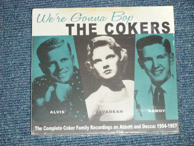 画像1: The COKERS - WE'RE GONNA BOP : The COMPLETE COKER FAMILY RECORDINGS on ABBOTT and DECCA: 1954-1957 ( SEALED) / 2015 GERMAN  "Brand New Sealed"  CD 