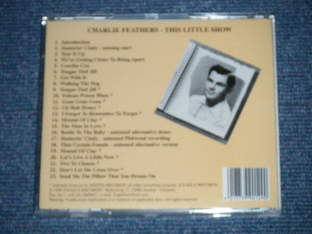 画像: CHARLIE FEATHERS - THIS LITTLE SHOW ( NEW  ) / 1999 GERMAN GERMANY  ORIGINAL "BRAND NEW" CD