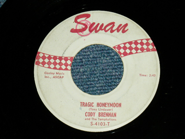 画像1: CODY BRENNAN - TRAGIC HONEYMOON / SHAKE THE HAND OF A FOOL ( Ex+/Ex+)  / 1962 US AMERICA ORIGINAL  Used  7" Single 