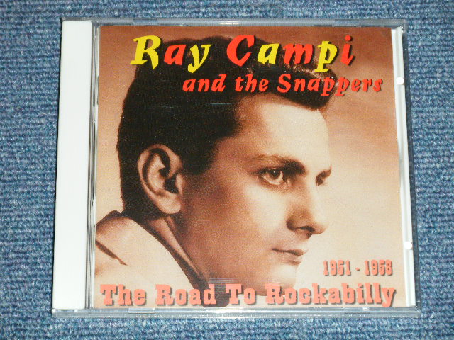 画像1: RAY CAMPI - THE ROAD TO ROCKABILLY 1951-1958 (SEALED)  / 2003  SWEDEN  ORIGINAL "Brand new SEALED" CD 