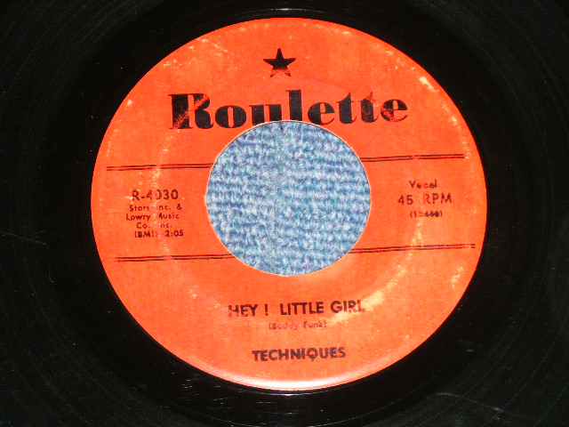 画像1: TECHNIQUES - HEY LITTLE GIRL : IN A ROUND ABOUT WAY  ( VG++/VG++ ) / 1957 US America  ORIGINAL  Used 7" SINGLE 
