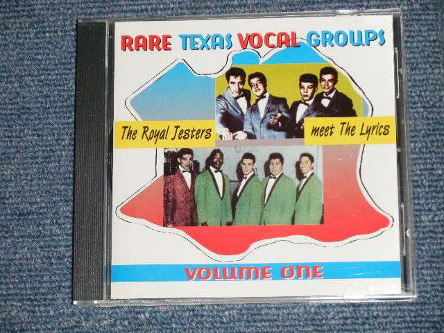 画像1: The ROYAL JESTERS meets The LYRICS - RARE TEXAS VOCAL GROUPS Volume ONE (NEW) / 1998 FRANCE ORIGINAL  " BRAND NEW " CD
