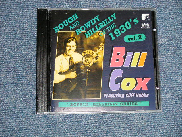 画像1: BILL COX - ROUGH & ROWDY HILLBILLY OF THE 1930's VOL.2 (NEW) / NETHERLAND ORIGINAL "BRAND NEW" CD 