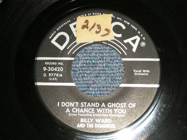 画像1: BILLY WARD and The DOMINOES - A)I Don't Stand A Ghost Of A Chance With You  B)To Each His Own (Ex+/Ex+ STOL) / 1957 US AMERICA ORIGINAL Used 7" 45rpm Single 